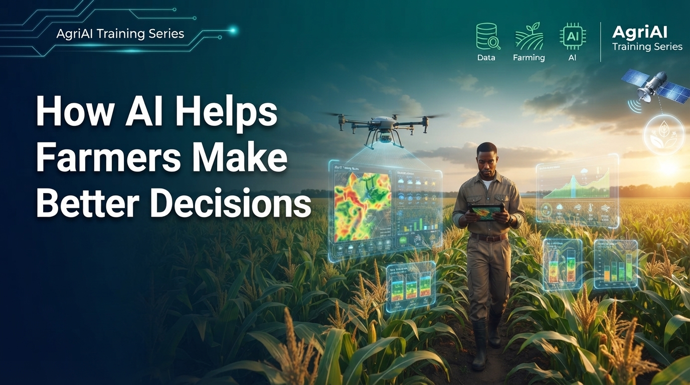 How AI Helps Farmers Make Better Decisions
